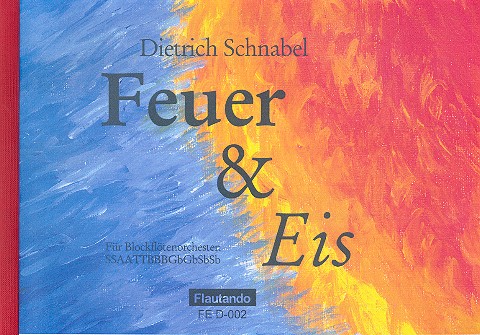 Feuer und Eis fr Blockfltenorchester Partitur und 13 Stimmen