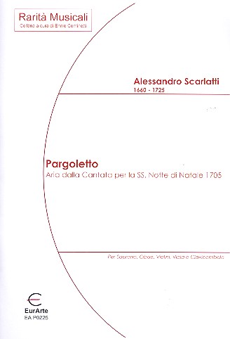 Pargoletto Aria dalla cantata per la ss. notte di natale per soprano, oboe, violini, viola e clavicembalo