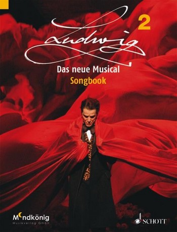 Ludwig 2 Songbook Klavier/Gitarre/Gesang das neue Musical