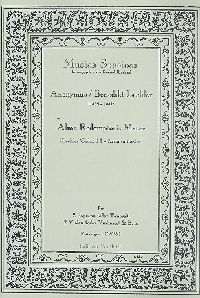 Alma Redemptoris Mater fr 2 hohe Singstimmen, 2 Violen (Violinen) und Bc Partitur und Stimmen