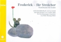 Frederick fr Streicher Ausgabe fr Violine Musiktheater fr Kinder fr Streichergruppen