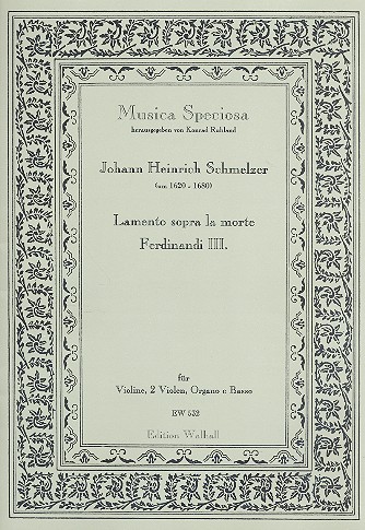 Lamento sopra la morte Ferdinand III. fr Violine, 2 Violen, orgel und Bass Partitur und Stimmen