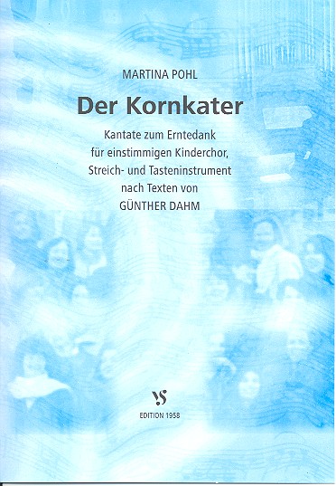 Der Kornkater Kantate fr Kinderchor, Streichinstrument und Klavier Partitur