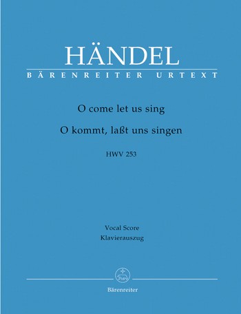 O kommt lasst und uns singen HWV253 fr Soli, gem Chor und Orchester Klavierauszug