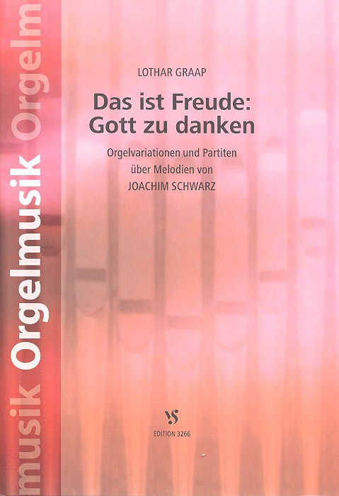 Das ist Freude - Gott zu danken fr Orgel