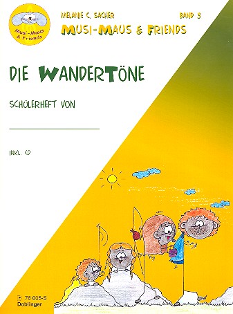 Die Wandertne (+CD) Schlerheft Musi-Maus & Friends Band 3