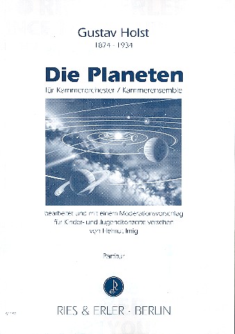 Die Planeten fr Kammerorchester (mit Moderation fr Jugendkonzerte) Partitur