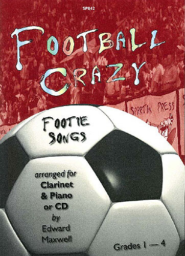 Football crazy (+CD): footie songs for clarinet and piano CD enthlt 2 Versionen