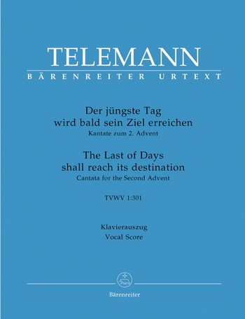 Der jngste Tag wird bald sein Ziel erreichen TVWV1:301 fr Soli, gem Chor und Orchester Klavierauszug