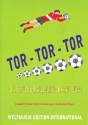 Tor Tor Tor Das Fussball- Liederalbum fr Klavier, Akkordeon und Gesang