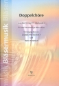Doppelchre  fr zwei 4-st. Blserchre Spielpartitur