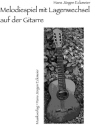 Melodiespiel mit Lagenwechsel auf der Gitarre