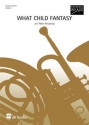 What Child Fantasy for 2 trumpets, HORN, TROMBONE AND TUBA score and parts