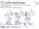 12 Laternenlieder fr 4-stimmiges Blser-Ensemble 2. Stimme in B (Klarinette, Trompete Flgelhorn)