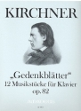 Gedenkbltter op.82 12 Musikstcke fr Klavier