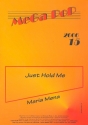 Just hold me: Einzelausgabe fr Gesang und Klavier Maria Mena, Interpretin