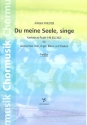 Du meine Seele singe Kantate zu Psalm 146 fr gem Chor, Orgel, Blser und Pauken,  Partitur