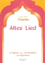 Altes Lied fr Sopransaxophon (Altsaxophon) und Orgel (Klavier)