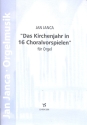 Das Kirchenjahr in 16 Choralvorspielen fr Orgel