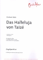 Das Halleluja von Taiz fr gem Chor und Orchester (Orgel),  Chorpartitur