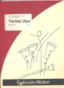 Tochter Zion fr Trompete in C, Trompete in B und 2 Posaunen Partitur und Stimmen