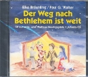 Der Weg nach Bethlehem ist weit Arbeits-CD 18 Advents- und Weihnachtssingspiele