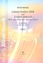 Leipzig-Fanfare 2008  und  Erffnungsmusik fr Blechblser-Ensemble (Pauken ad lib) Partitur