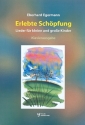 Erlebte Schpfung fr Gesang (Kinderchor) und Klavier
