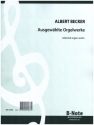 Ausgewhlte Orgelwerke fr Orgel