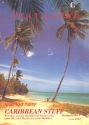 Caribbean Stuff (+CD): fr Instrumente in C (Sopranblockflte/Flte/Violine)