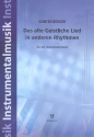 Das alte Geistliche Lied in anderen Rhythmen fr Tasteninstrument