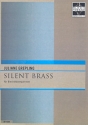 Silent Brass fr 2 Trompete, Horn in F, Posaune und Tuba Partitur und Stimmen