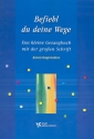 Befiehl du deine Wege  Das kleine Gesangbuch mit der groen Schrift Klavierbegleitstze