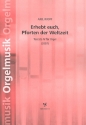 Erhebt euch, Pforten der Weltheit fr Orgel (2007)