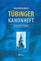 Tübinger Kanonheft 88 Kanons & 3 Zugaben