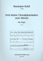 3 kleine Choralfantasien zum Advent fr Orgel