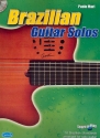 Brazilian Guitar Solos: 10 Brazilian standards for solo guitar
