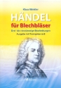 Hndel fr Blechblser fr 3-4-stimmige Blechblser-Ensembles Spielpartitur mit Trompeten in B