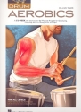 Drum Aerobics (+2 CD's): for drum set