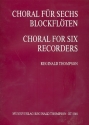 Choral fr 6 Blockflten (SSATTB) Spielpartitur