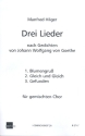 3 Lieder nach Gedichten von Goethe fr gem Chor a cappella Partitur (dt)