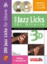 200 Jazz Licks in 3D (+CD +DVD): fr Gitarre  (dt) Tabulaturen