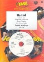 Ballad (+CD): fr 4 Blechblser (Klavier/Orgel und Percussion ad lib) Partitur und Stimmen