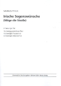 Irische Segenswnsche (Mge die Strae) fr gem Chor a cappella (3 Fassungen) Partitur