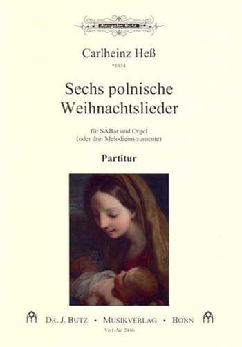 6 polnische Weihnachtslieder fr gem Chor und Orgel (3 Instrumente ad lib) Partitur (dt)