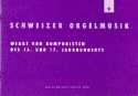 Schweizer Orgelmusik Band 9 Werke von Komponisten des 16. und 17. Jahrhunderts