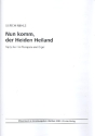 Nun komm der Heiden Heiland fr Trompete und Orgel Spielpartitur