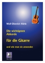 Die wichtigsten Akkorde fr die Gitarre und wie man sie anwendet