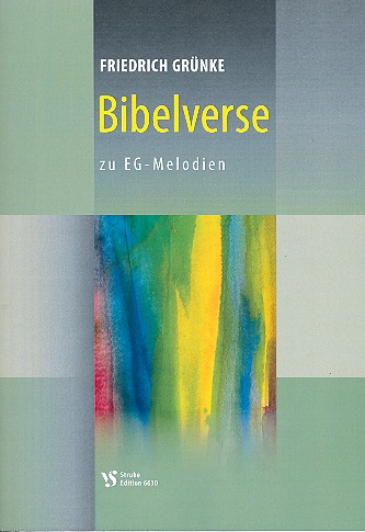 Bibelverse zu EG-Melodien fr gem Chor (z.T. mit Orgel) Partitur