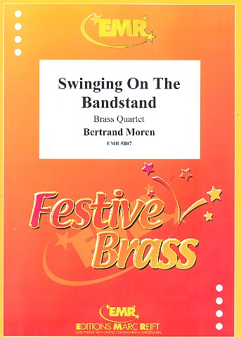 Swinging on the Bandstand fr 2 Kornette, Horn in Es und Euphonium Partitur und Stimmen